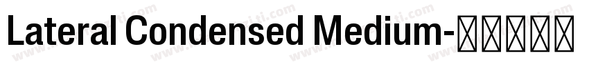 Lateral Condensed Medium字体转换